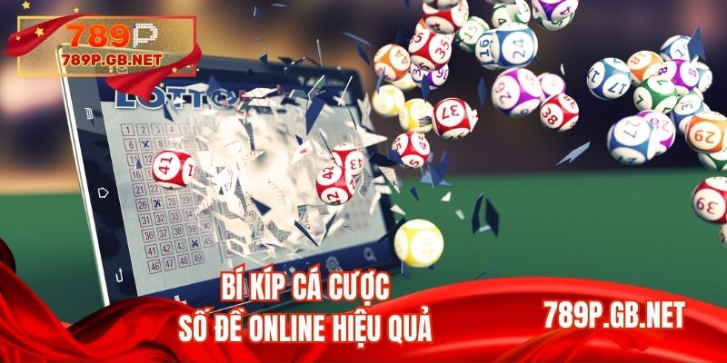 Bí kíp cá cược số đề online hiệu quả