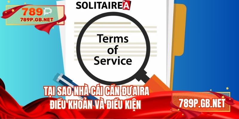 Tại sao nhà cái cần đưa ra điều khoản và điều kiện